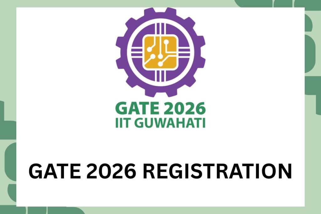 GATE 2026 Registration: Notification, Application Dates, Online Form